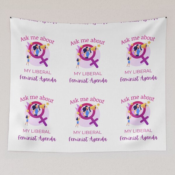 Item preview, Ask Me About My Liberal Feminist Agenda designed and sold by LunaticArtWork.