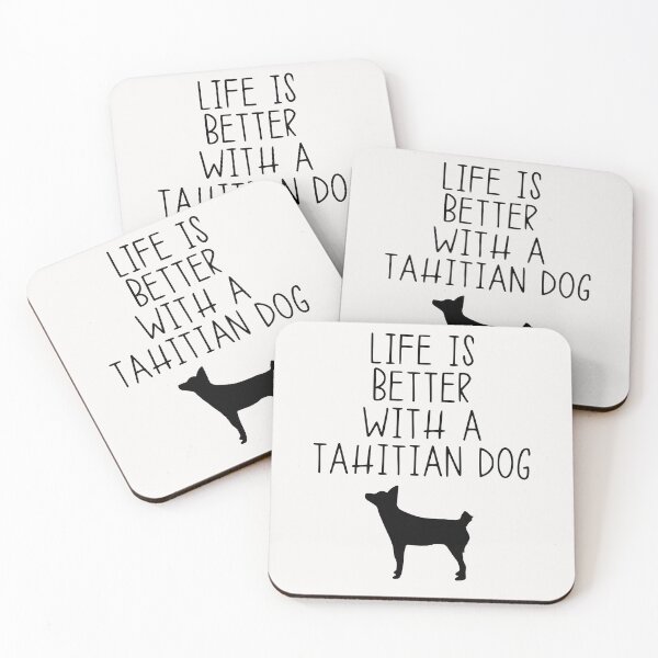 Item preview, Life Is Better With A Tahitian Dog designed and sold by kindxinn.