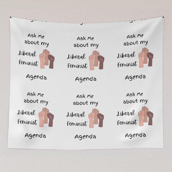 Item preview, Ask Me About My Liberal Feminist Agenda designed and sold by LunaticArtWork.