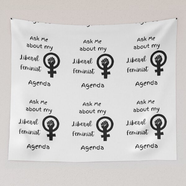 Item preview, Ask Me About My Liberal Feminist Agenda designed and sold by LunaticArtWork.