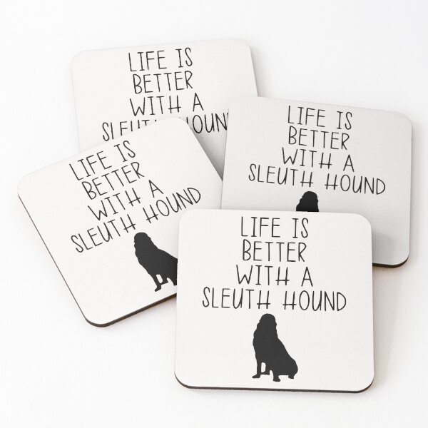 Item preview, Life Is Better With A Sleuth Hound designed and sold by kindxinn.