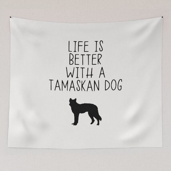 Item preview, Life Is Better With A Tamaskan Dog designed and sold by kindxinn.