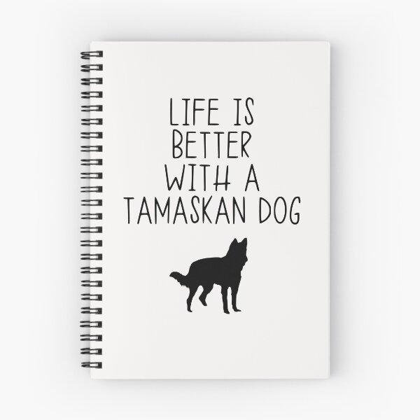 Item preview, Life Is Better With A Tamaskan Dog designed and sold by kindxinn.