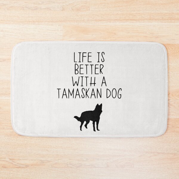 Item preview, Life Is Better With A Tamaskan Dog designed and sold by kindxinn.