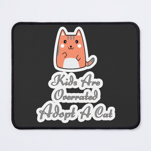 Item preview, Kids Are Overrated Adopt A Cat designed and sold by JLCableStudio.