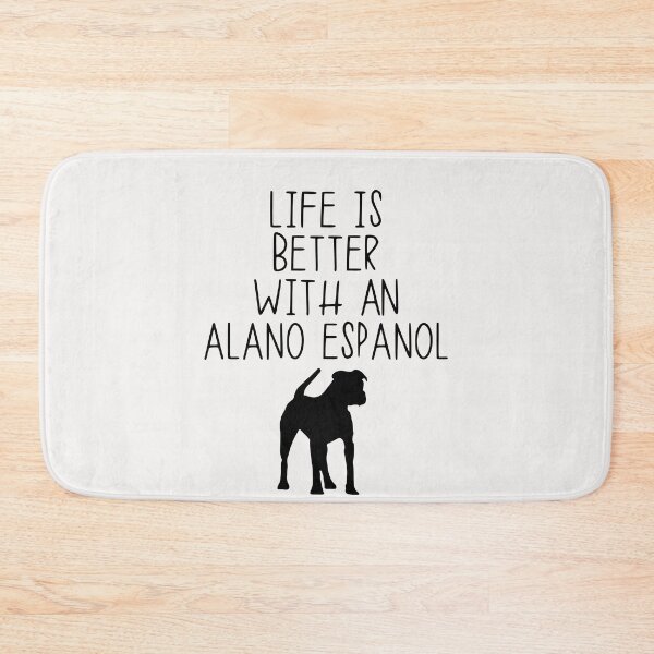 Item preview, Life Is Better With An Alano Espanol designed and sold by kindxinn.