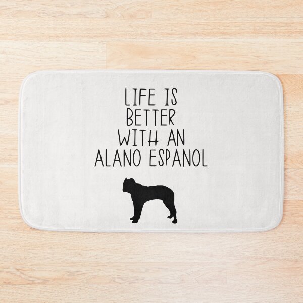 Item preview, Life Is Better With An Alano Espanol designed and sold by kindxinn.