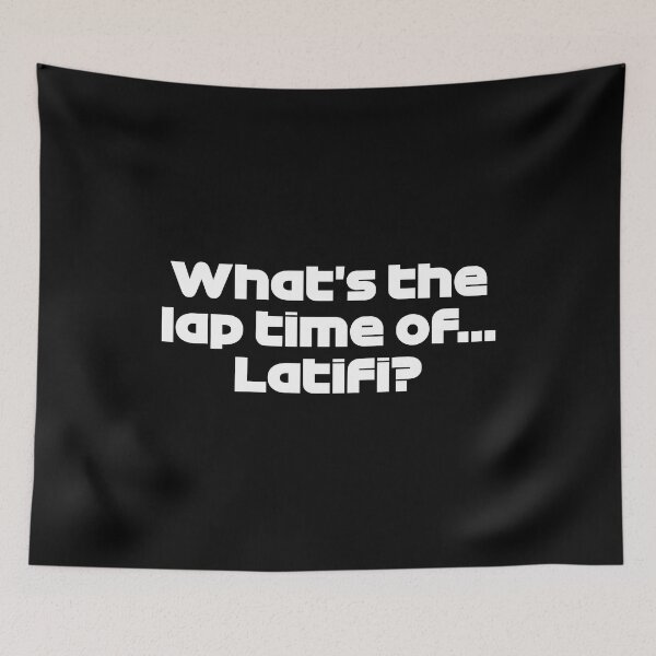 Item preview, LEC. What's the Lap Time Of... Latifi? - Best Team Radio Hungarian GP 2022 (White) designed and sold by FilipeFerreira.