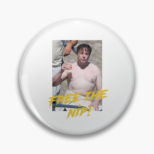 Item preview, Free the nip! Elon Musk designed and sold by 19teenager.