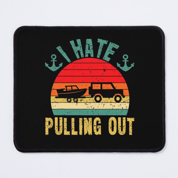 Item preview, I Hate Pulling Out Retro Boating Boat Captain designed and sold by Countrysmart.