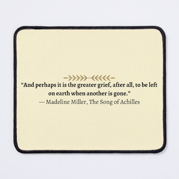 Item preview, The Song of Achilles Quote designed and sold by OumaMerch.