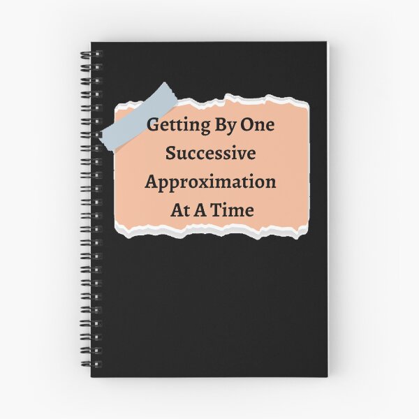 Item preview,  Getting By One Successive Approximation At A Time - Funny and cute T-Shirts Quotes designed and sold by Designspot2020.