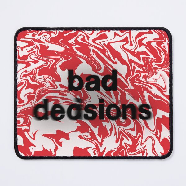 Item preview, Bad Decisions designed and sold by Rebecca McKay.