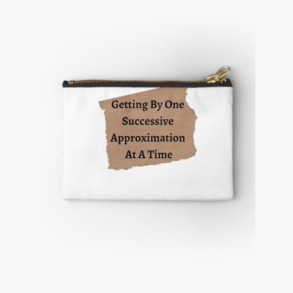 Item preview,    Getting By One Successive Approximation At A Time - Funny and cute T-Shirts Quotes designed and sold by Designspot2020.