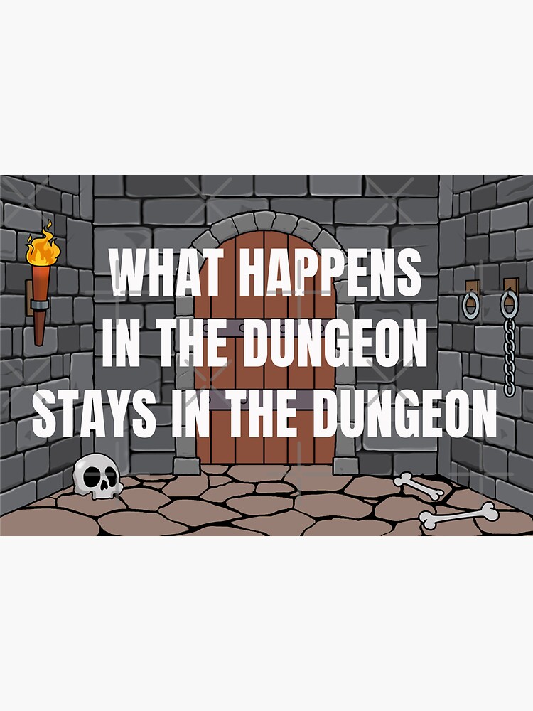 What Happens In The Dungeon Stays In The Dungeon Sticker For Sale By EllyMellow Redbubble