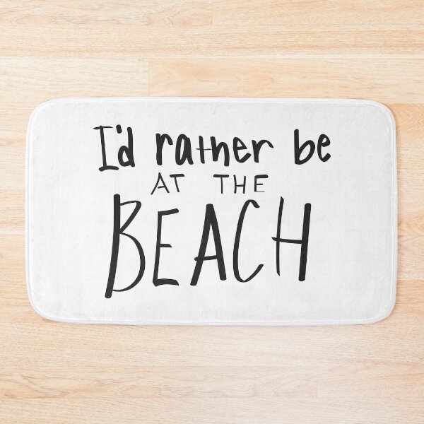 Item preview, I'd Rather be at the Beach designed and sold by kmstudio.