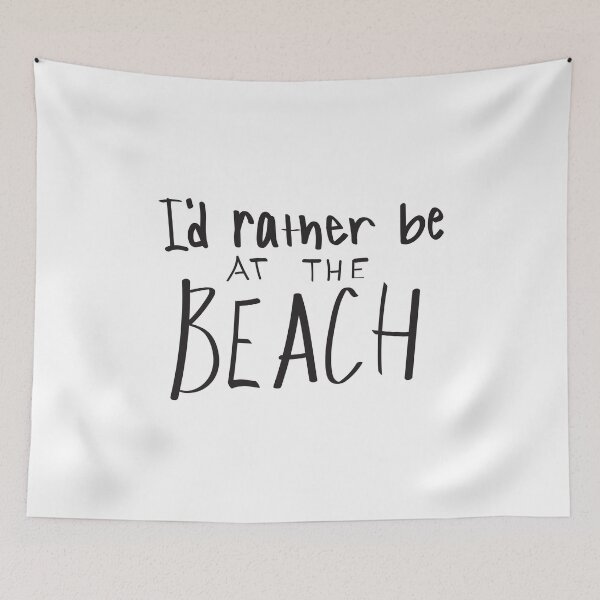 Item preview, I'd Rather be at the Beach designed and sold by kmstudio.