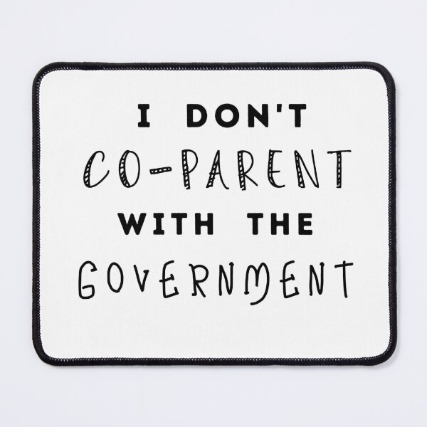 Item preview, I Don't Co-Parent With The Government designed and sold by Liberty & Unicorns.
