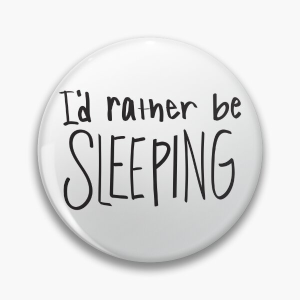 Item preview, I'd Rather be Sleeping Quote designed and sold by kmstudio.