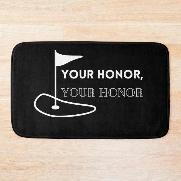 Item preview, Your honor, your Honor designed and sold by CreativeBuck.