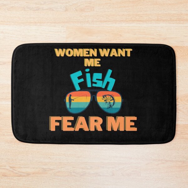Item preview, Women want me, fish fear me designed and sold by 2Cheesy4U.