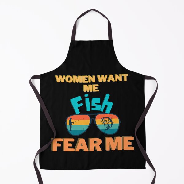 Item preview, Women want me, fish fear me designed and sold by 2Cheesy4U.