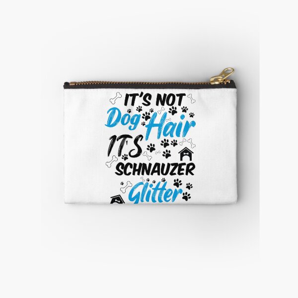 Item preview, it's not dog hair it's schnauzer glitter, funny dog quotes,and pets saying designed and sold by randomdogshirt.