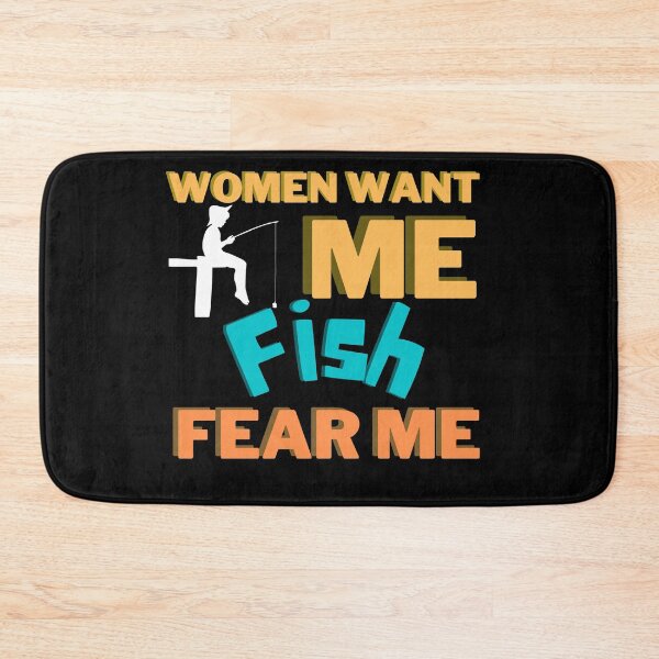 Item preview, Women want me, fish fear me designed and sold by 2Cheesy4U.