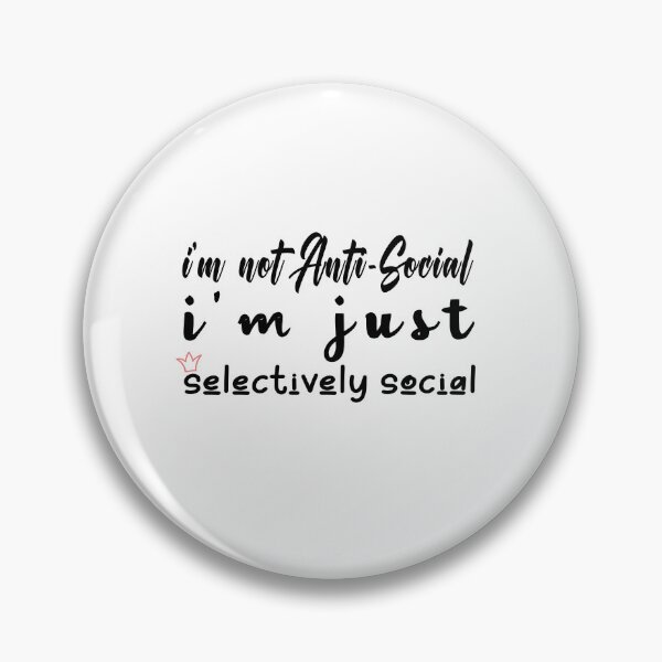 Artikelvorschau, Ich bin nicht asozial, ich bin nur selektiv sozial - Anti Sociali entworfen und verkauft von secretbox.