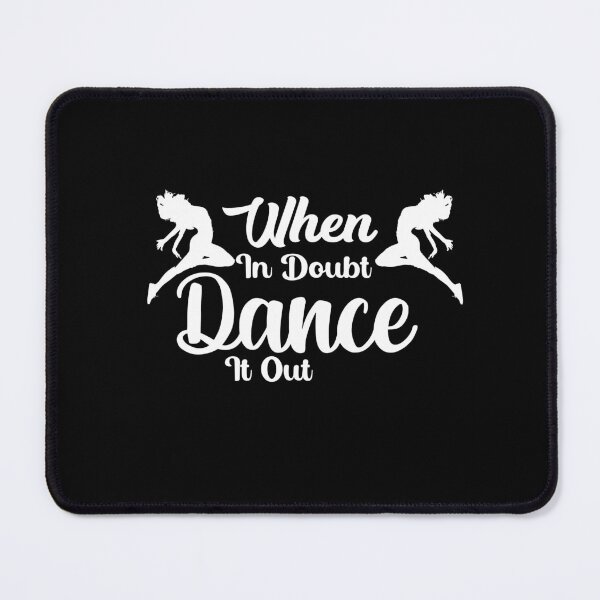 Item preview, when in doubt dance it out designed and sold by Ela-Designer.