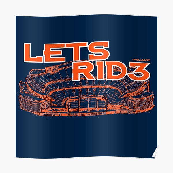 Broncos Country, Let's Ride Poster for Sale by adamduren20