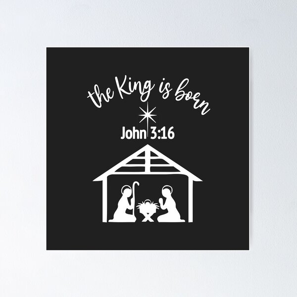 Item preview, Christian Christmas Design - The King is Born - John 3 verse 16 designed and sold by simplydesignart.