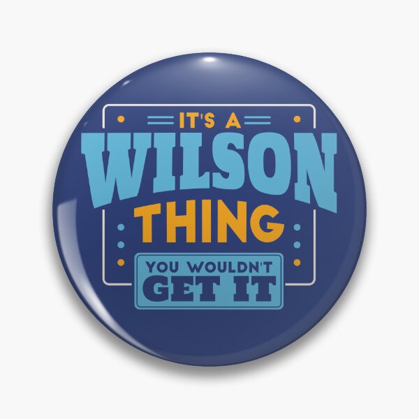 Item preview, It's a Wilson Thing, You Wouldn't Get It designed and sold by TwoTenDesign.