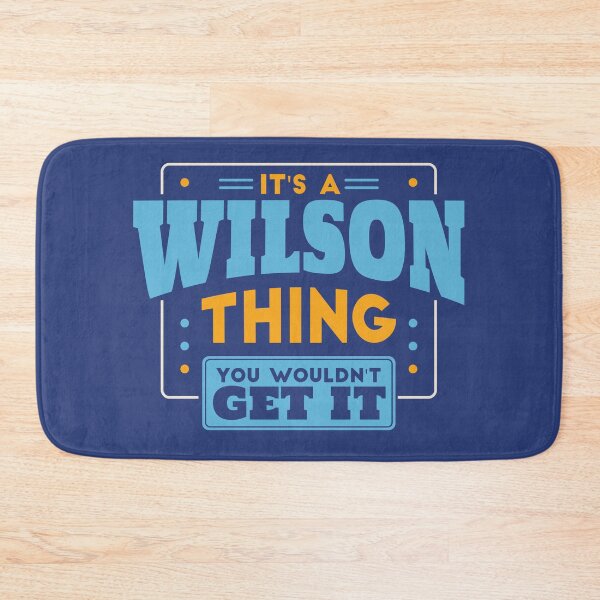 Item preview, It's a Wilson Thing, You Wouldn't Get It designed and sold by TwoTenDesign.