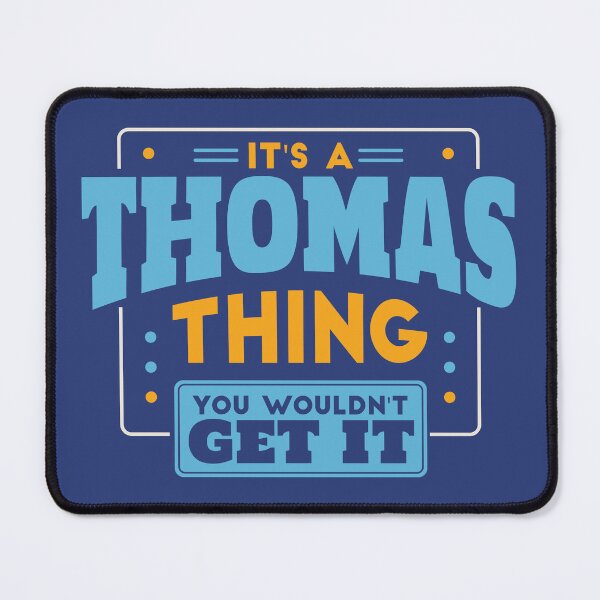 Item preview, It's a Thomas Thing, You Wouldn't Get It designed and sold by TwoTenDesign.