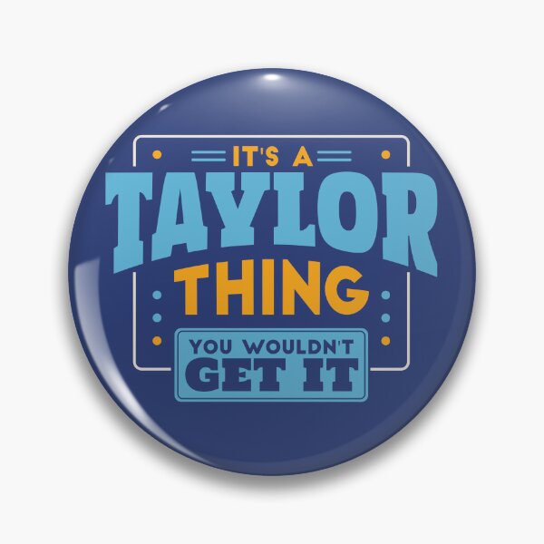 Item preview, It's a Taylor Thing, You Wouldn't Get It designed and sold by TwoTenDesign.