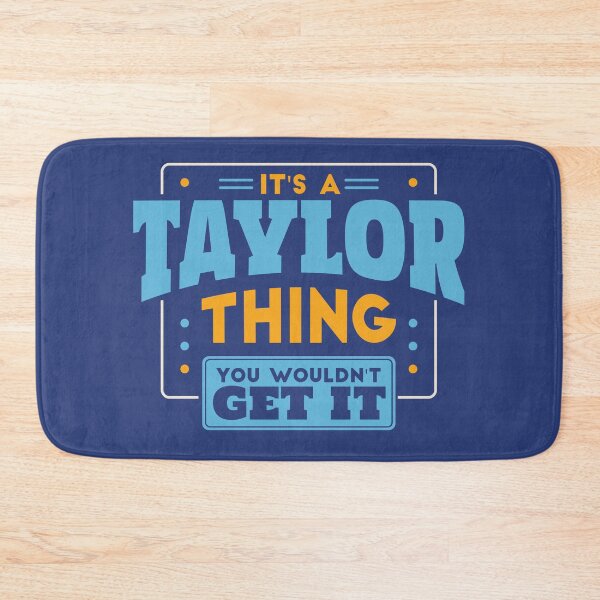 Item preview, It's a Taylor Thing, You Wouldn't Get It designed and sold by TwoTenDesign.
