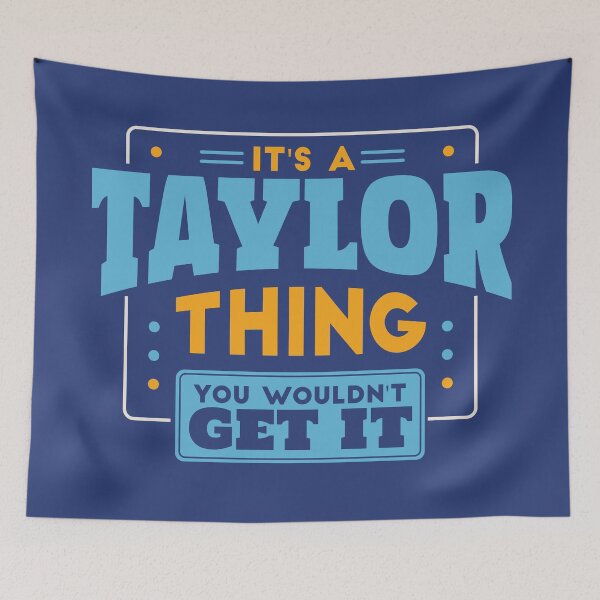 Item preview, It's a Taylor Thing, You Wouldn't Get It designed and sold by TwoTenDesign.