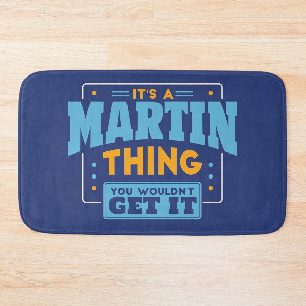 Item preview, It's a Martin Thing, You Wouldn't Get It designed and sold by TwoTenDesign.
