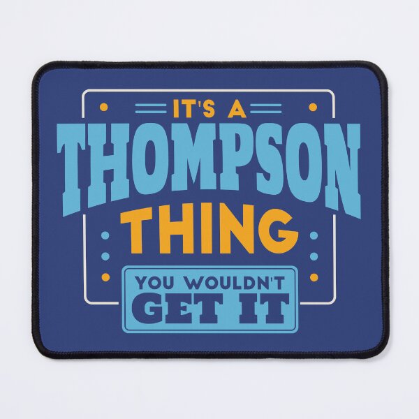Item preview, It's a Thompson Thing, You Wouldn't Get It designed and sold by TwoTenDesign.