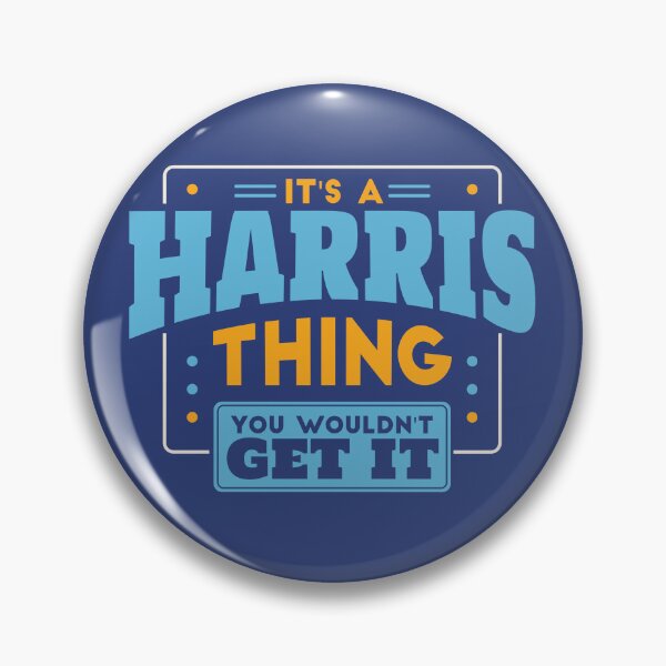 Item preview, It's a Harris Thing, You Wouldn't Get It designed and sold by TwoTenDesign.