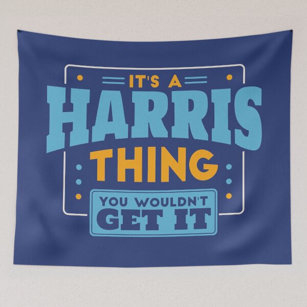 Item preview, It's a Harris Thing, You Wouldn't Get It designed and sold by TwoTenDesign.
