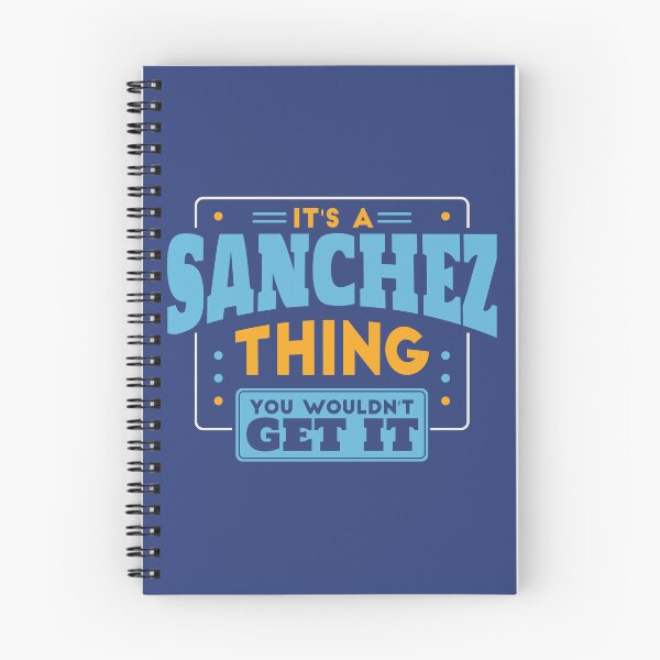 Item preview, It's a Sanchez Thing, You Wouldn't Get It designed and sold by TwoTenDesign.