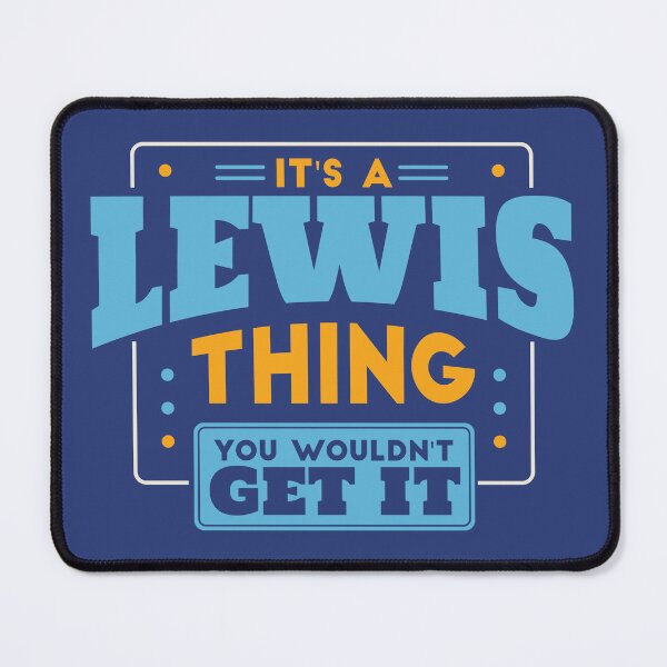 Item preview, It's a Lewis Thing, You Wouldn't Get It designed and sold by TwoTenDesign.