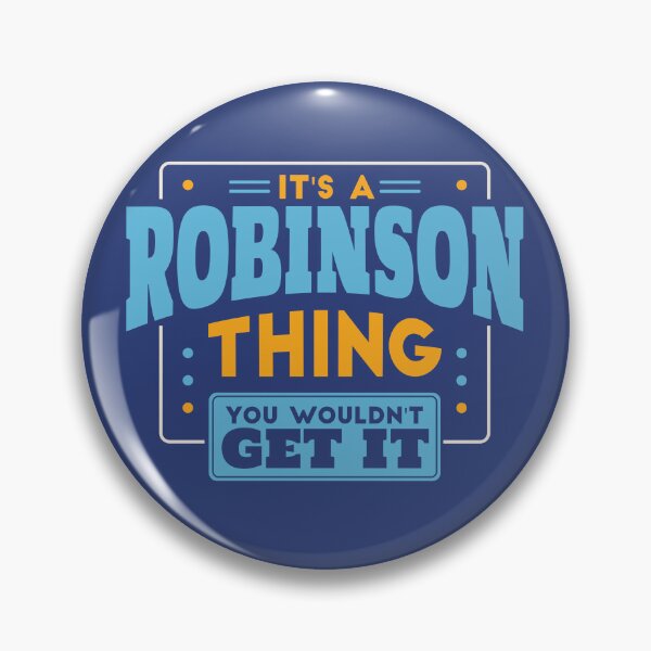 Item preview, It's a Robinson Thing, You Wouldn't Get It designed and sold by TwoTenDesign.