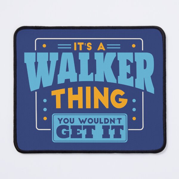 Item preview, It's a Walker Thing, You Wouldn't Get It designed and sold by TwoTenDesign.