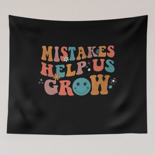 Item preview, MISTAKES HELP US GROW designed and sold by YaassDesign.