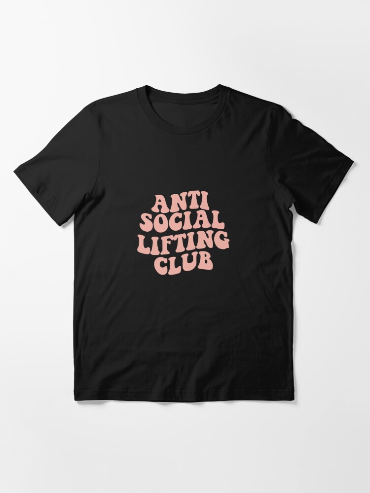 Anti Social Lifting Club gimnasia divertida culturismo | Camiseta esencial