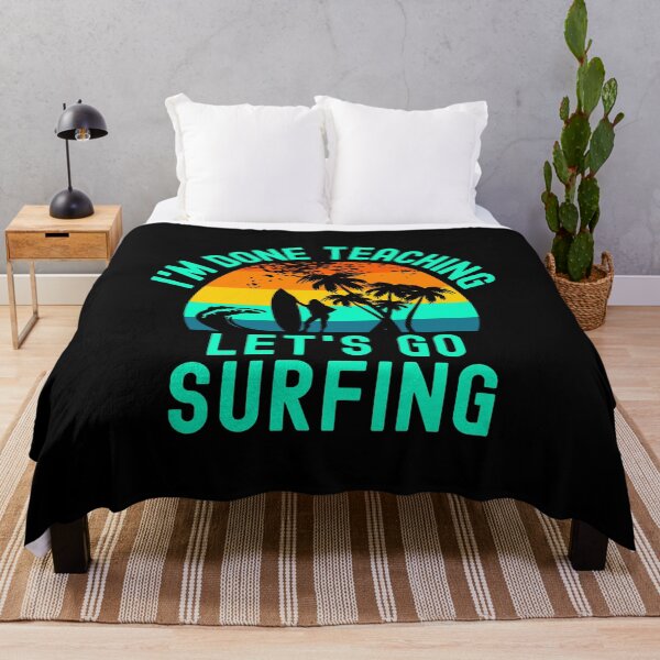 Item preview, I'm Done Teaching Let's Go Surfing - Retired Teacher, Educator Surfing, Surfing Teacher, Professor Surfing, Teacher Retirement, Professor Emeritus, Teacher Surfing designed and sold by jadedscientist.