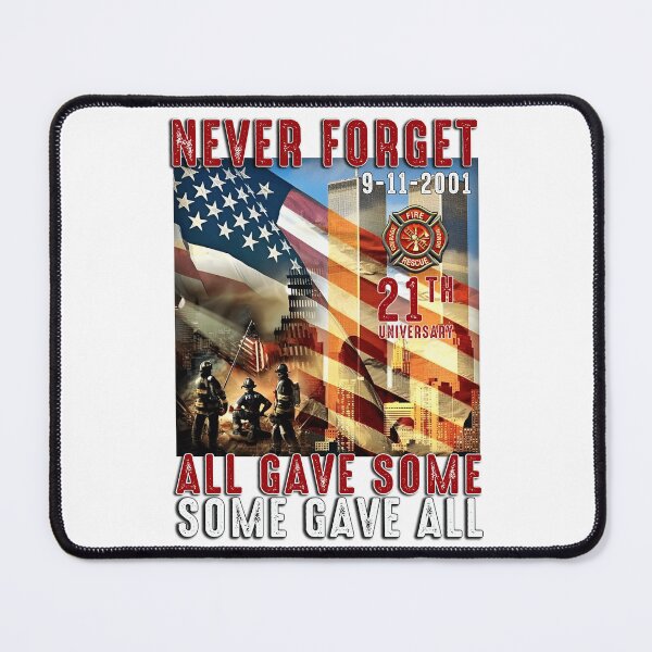 Item preview, 9/11 Never Forget All Gave Some, Some Gave All designed and sold by PrettyGifted.
